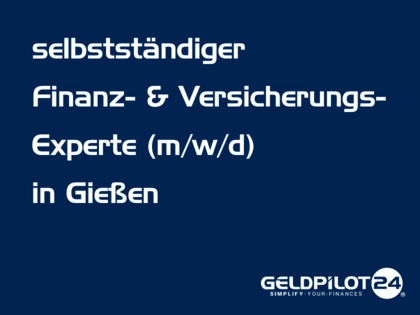 Finanzberaterin / Finanzberater (m/w/d) (selbstständig) in Gießen Finanzberaterin / Finanzberater (m/w/d) (selbstständig) in Gießen