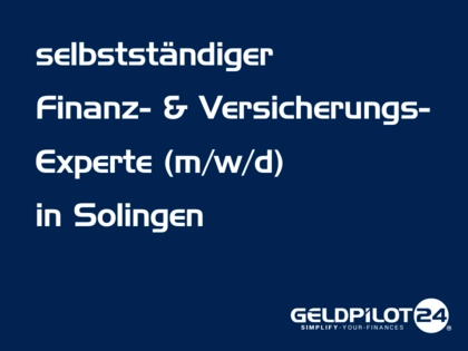 Finanzberaterin / Finanzberater (m/w/d) (selbstständig) in Solingen Finanzberaterin / Finanzberater (m/w/d) (selbstständig) in Solingen