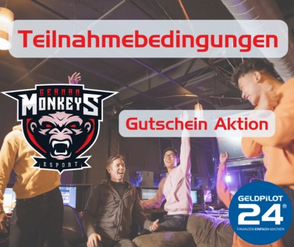 Teilnahmebedingungen der GermanMonkeys und GELDPILOT24 Gutschein Aktion