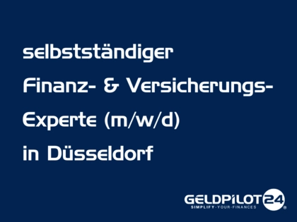 Finanzberaterin / Finanzberater (m/w/d) (selbstständig) in Düsseldorf Finanzberaterin / Finanzberater (m/w/d) (selbstständig) in Düsseldorf