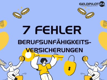 Berufsunfähigkeit: Die 7 größten Fehler – und wie du sie vermeidest