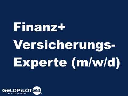 Finanz + Versicherungsexperten (m/w/d) Finanz + Versicherungsexperten (m/w/d)