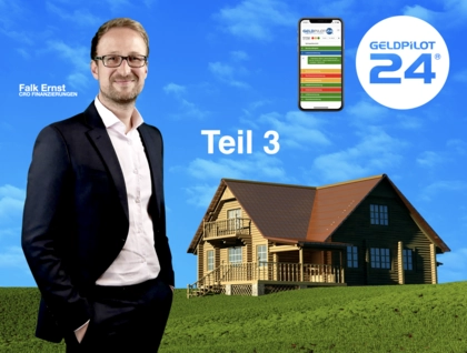 Die optimale Finanzierung für deine Immobilie - Teil 3