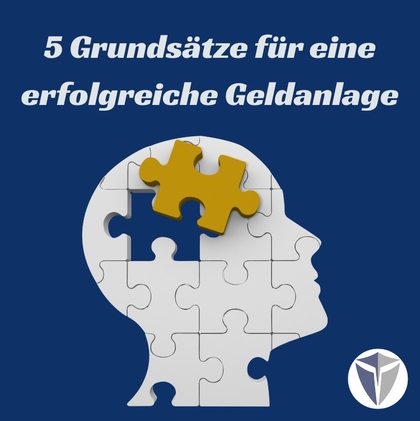 Die 5 Grundsätze für erfolgreiche Geldanlage