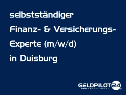 Finanzberaterin / Finanzberater (m/w/d) (selbstständig) in Duisburg Finanzberaterin / Finanzberater (m/w/d) (selbstständig) in Duisburg
