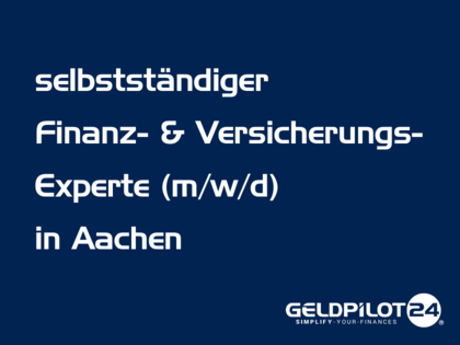 Finanzberaterin / Finanzberater (m/w/d) (selbstständig) in Aachen