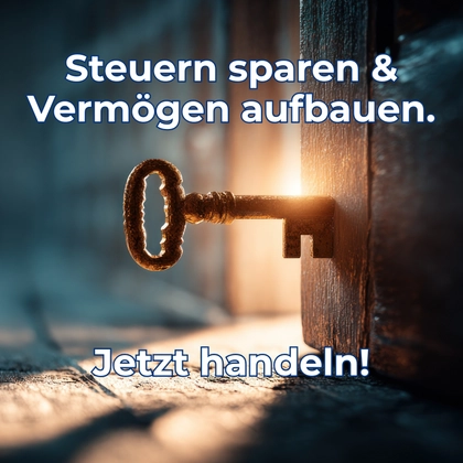 Steuern sparen und Vermögen aufbauen